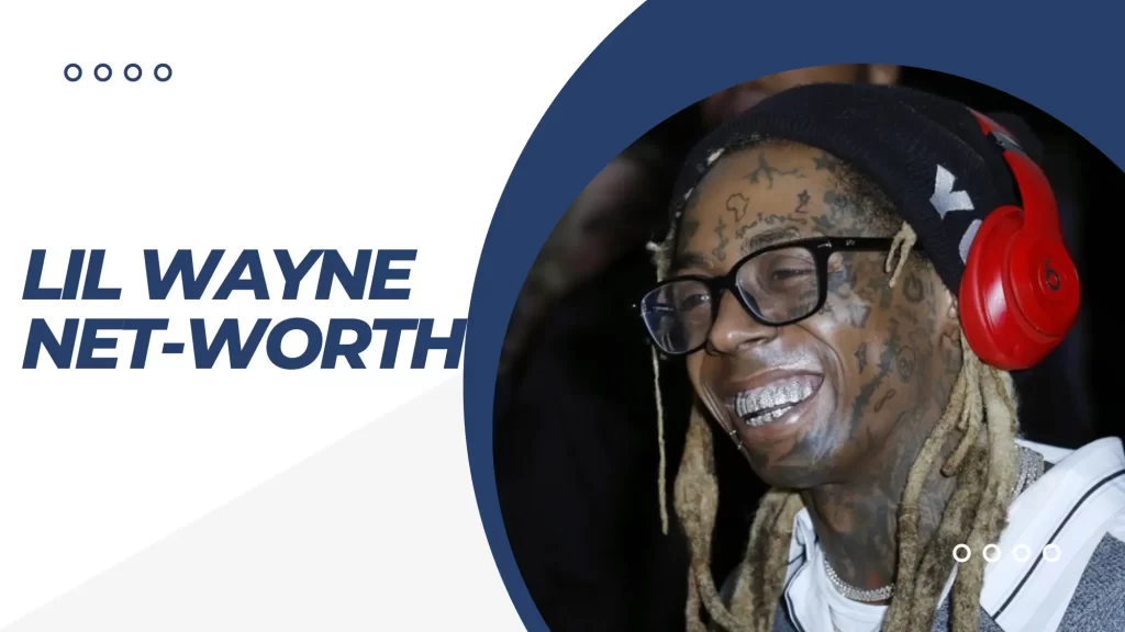 Lil Wayne Net worth 